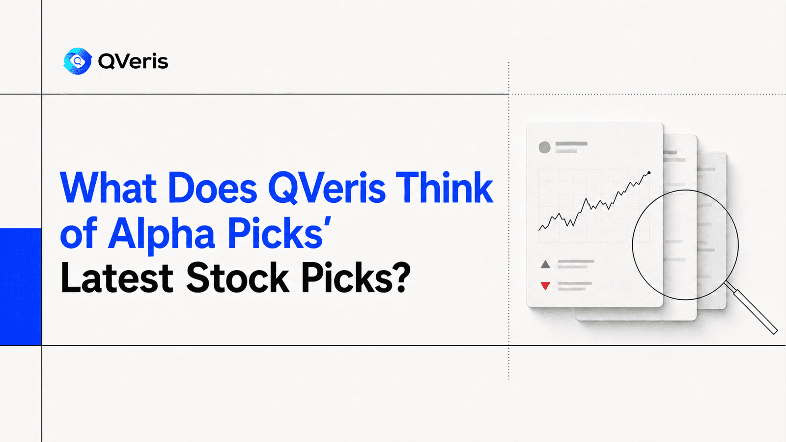 What Does QVeris Think of Alpha Picks’ Latest Recommendation?